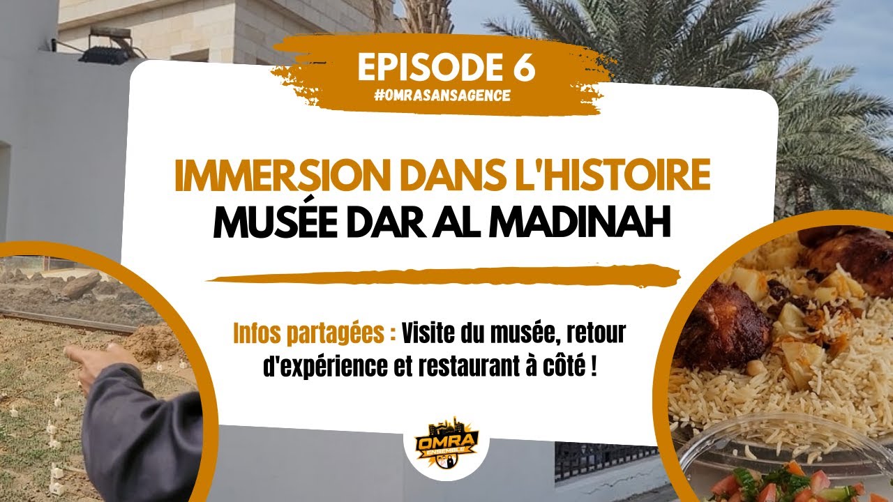 Omra sans agence : Episode 6 | La visite du Musée Dar Al Madinah !