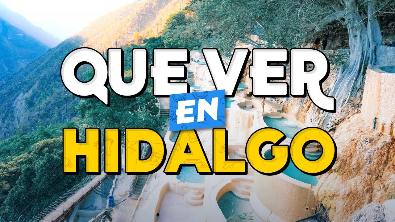 🧳️ TOP 10 Que Ver en Hidalgo ✈️ Guía Turística Que Hacer en Hidalgo