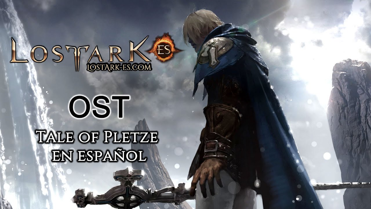 LOST ARK  - Tale of Pletze en Espa&ntilde;ol - OST | M&uacute;sica