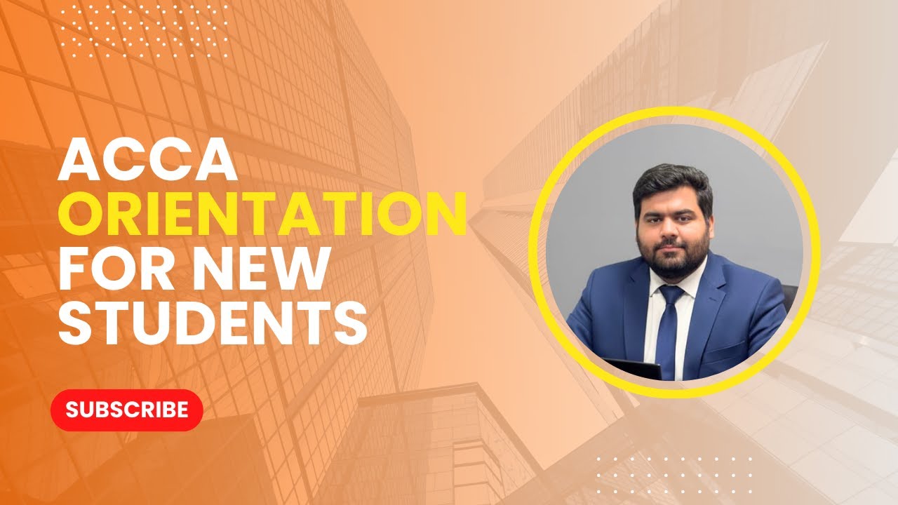 ACCA Orientation Session for Matric, Inter, O/A levels and BSC/MSC Student. Complete guidance