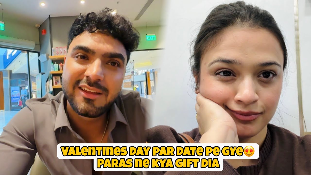 Valentine Day Par Date Pe Gye😍 Paras Ne Kya Gift Dilaya🥹