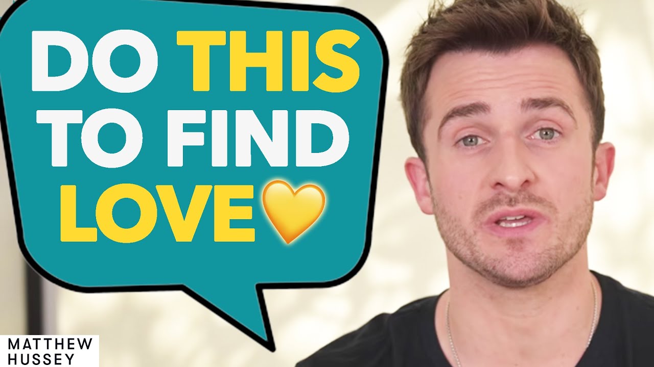 If You Want To Find The One, WATCH THIS! | Matthew Hussey