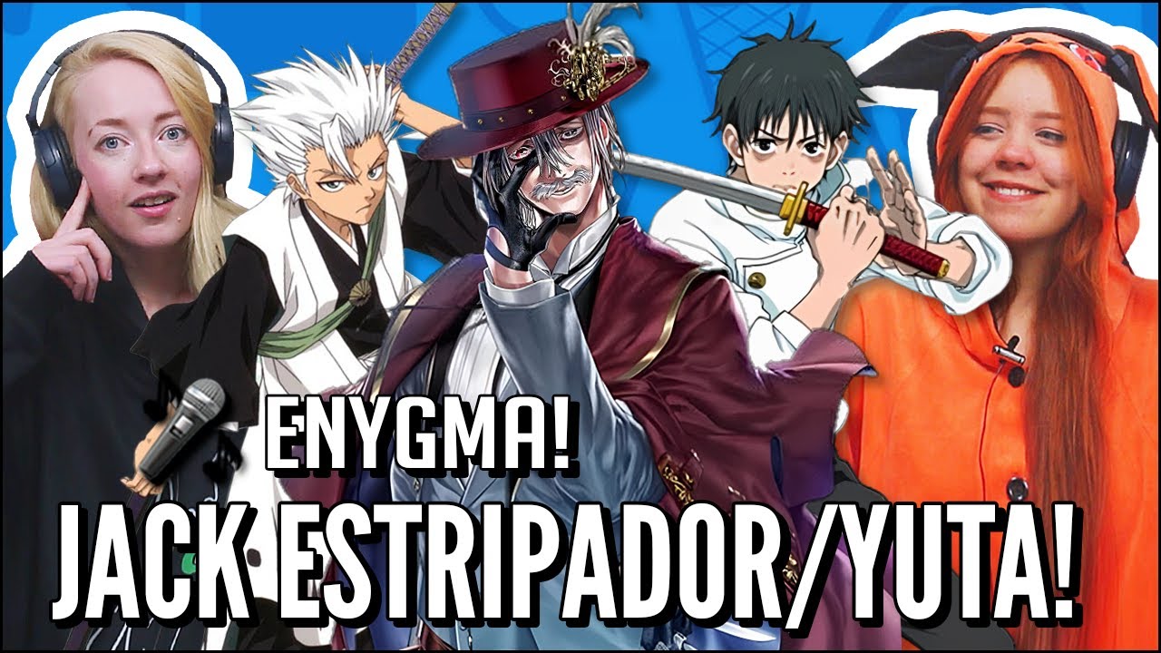 JOVENS REAGEM A ENYGMA - JACK, O ESTRIPADOR (Shuumatsu), YUTA (Jujutsu kaisen) e HITSUGAYA (Bleach)