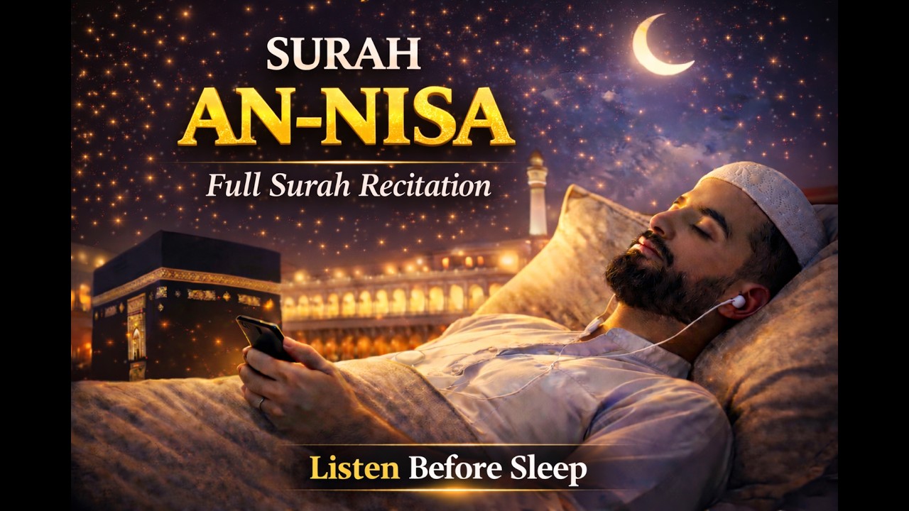 Surah An-Nisa Full | Beautiful Quran Recitation Before Sleep | Peaceful Tilawat