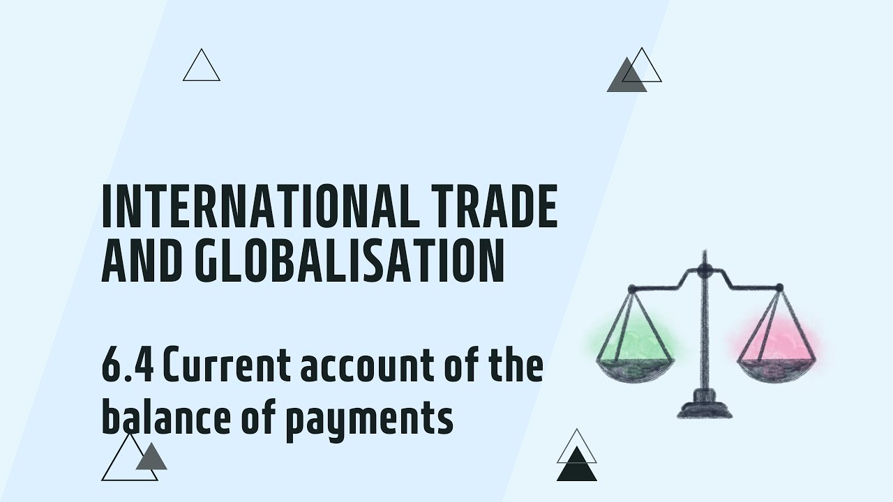 IGCSE Economics Chapter 6.4 Current account (Updated for the 2027 syllabus)