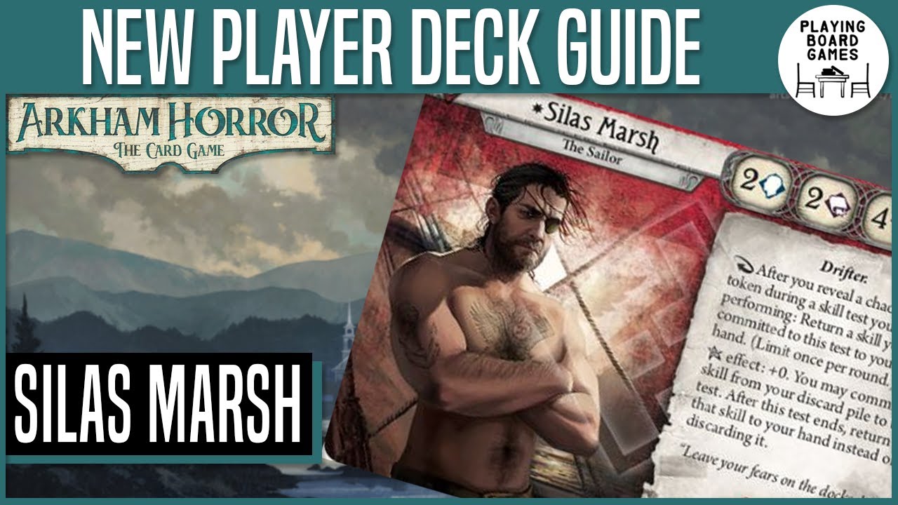 NEW PLAYER DECK FOR SILAS MARSH | Arkham Horror: The Card Game