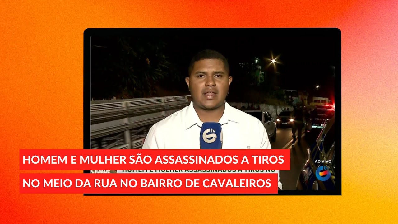 Homem e mulher são assassinados a tiros no meio da rua no bairro de Cavaleiros
