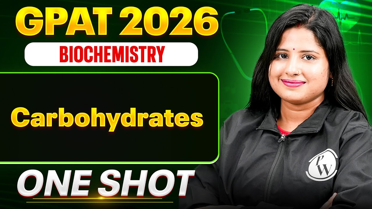 GPAT 2026 Biochemistry | Carbohydrates | GPAT One Shot | PW