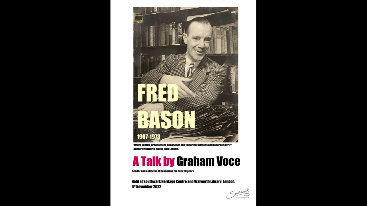 Fred Bason, a talk by Graham Voce