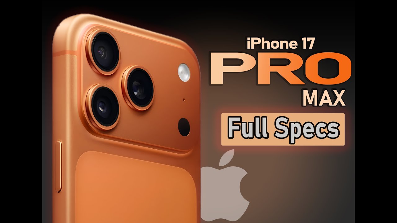 iPhone 17 Pro & Pro Max — Full Specifications and Features (2025)