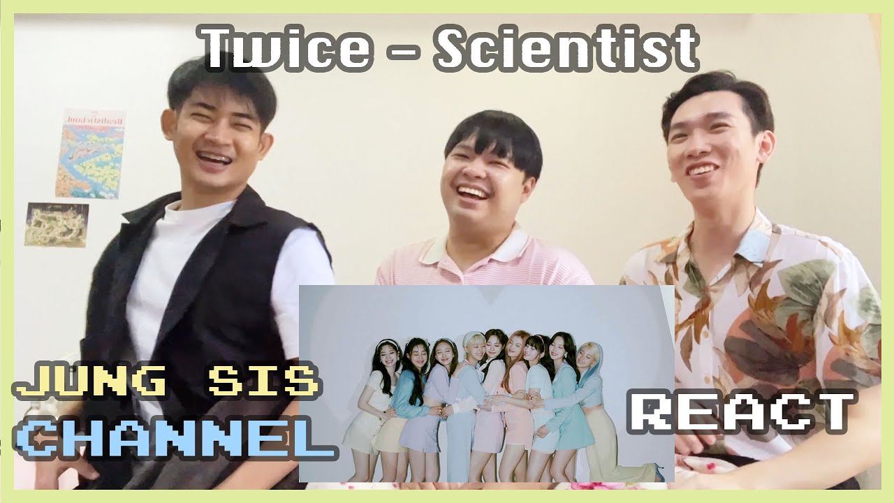 TWICE “SCIENTIST” MV & Perf. สาวสองต้องจองซิส!! แต่เพลงนี้พิงง!!!! |[Reaction] By Jung Sis