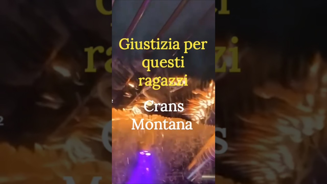 Crans Montana - giustizia per questi ragazzi 