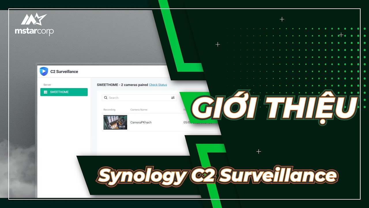 Giới thiệu và hướng dẫn cài đặt C2 Surveillance | Mstar Corp