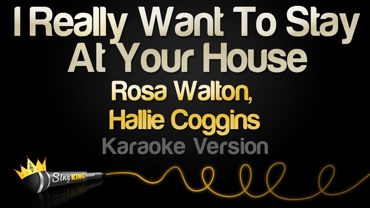 Rosa Walton, Hallie Coggins - I Really Want to Stay at Your House (Karaoke Version)