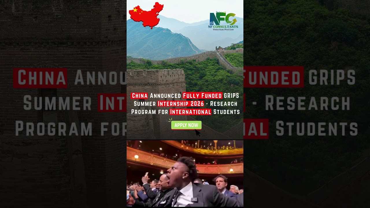 📢 China Announces Fully Funded GRIPS Summer Internship 2026! 🇨🇳✨