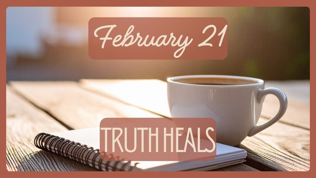 February 21 Truth, Trust, and Love Beyond Fear | Devotions for Deconstructing