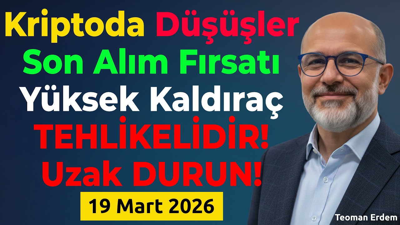Kriptoda Düşüşler Son Alım Fırsatı - 19 Mart 2026