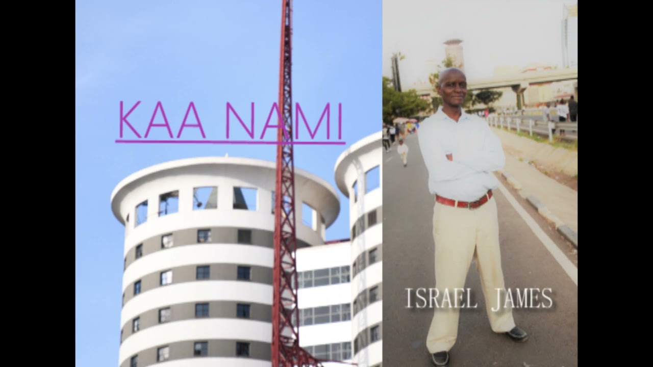 KAA NAMI:By Israel James 
