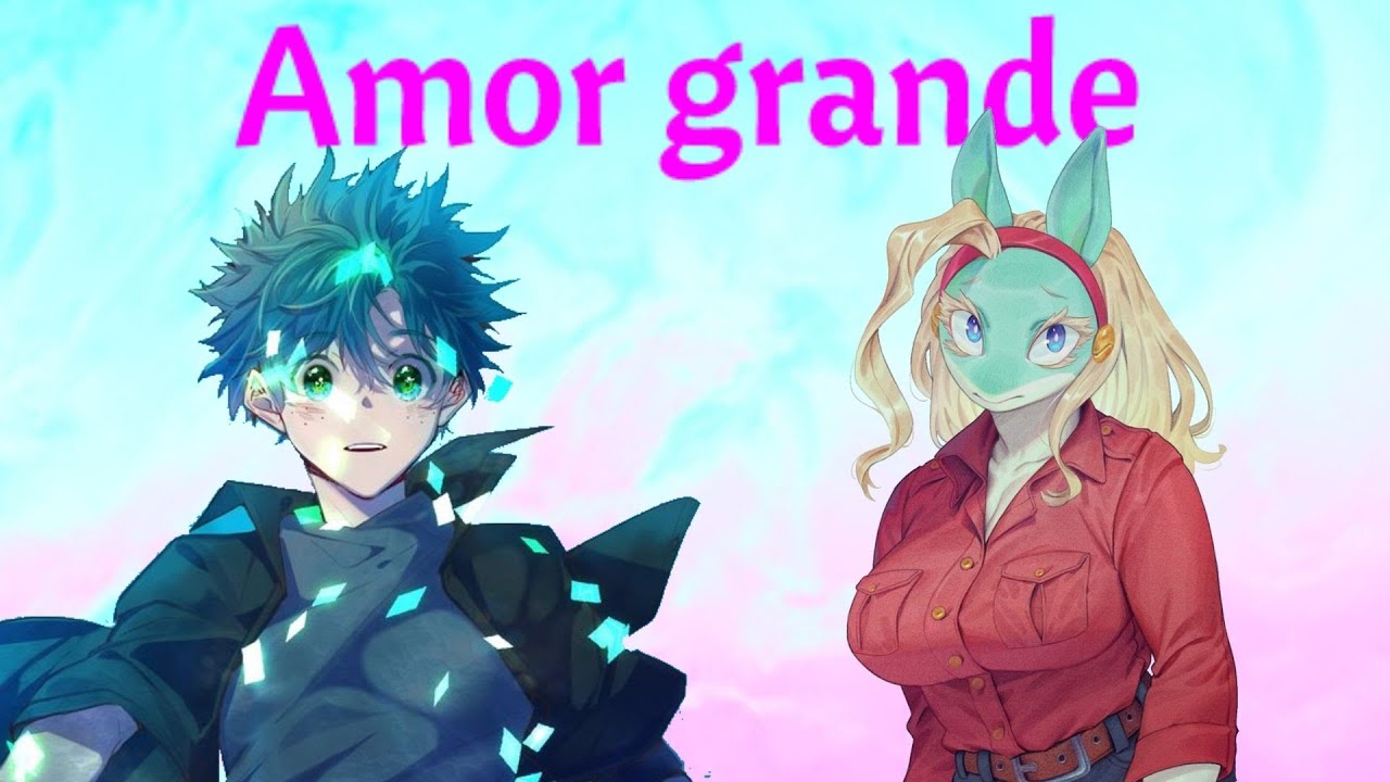 Amor grande (Izuku x Ippanjosei) [One-shot] (Película completa)