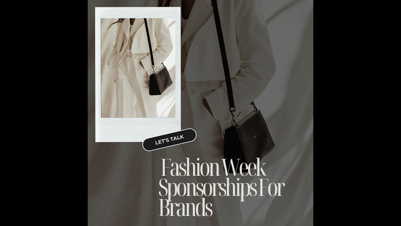 Fashion Week Isn’t Just Pretty - Here’s How Brands Profit From PR Through Sponsorship Activations