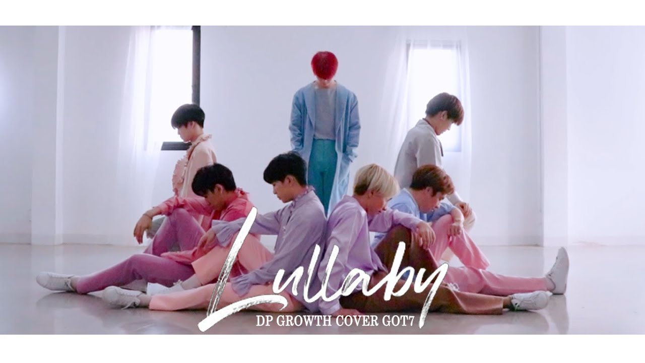 GOT7(갓세븐) 'Lullaby' M/V Dance Cover by DP GROWTH From Thailand