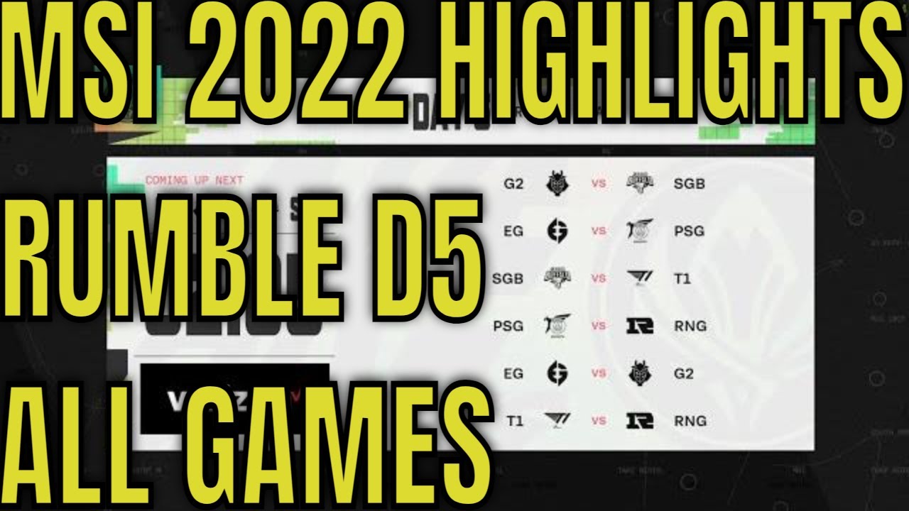MSI 2022 Rumble Day 5 Highlights ALL GAMES | Mid Season Invitational Day 11
