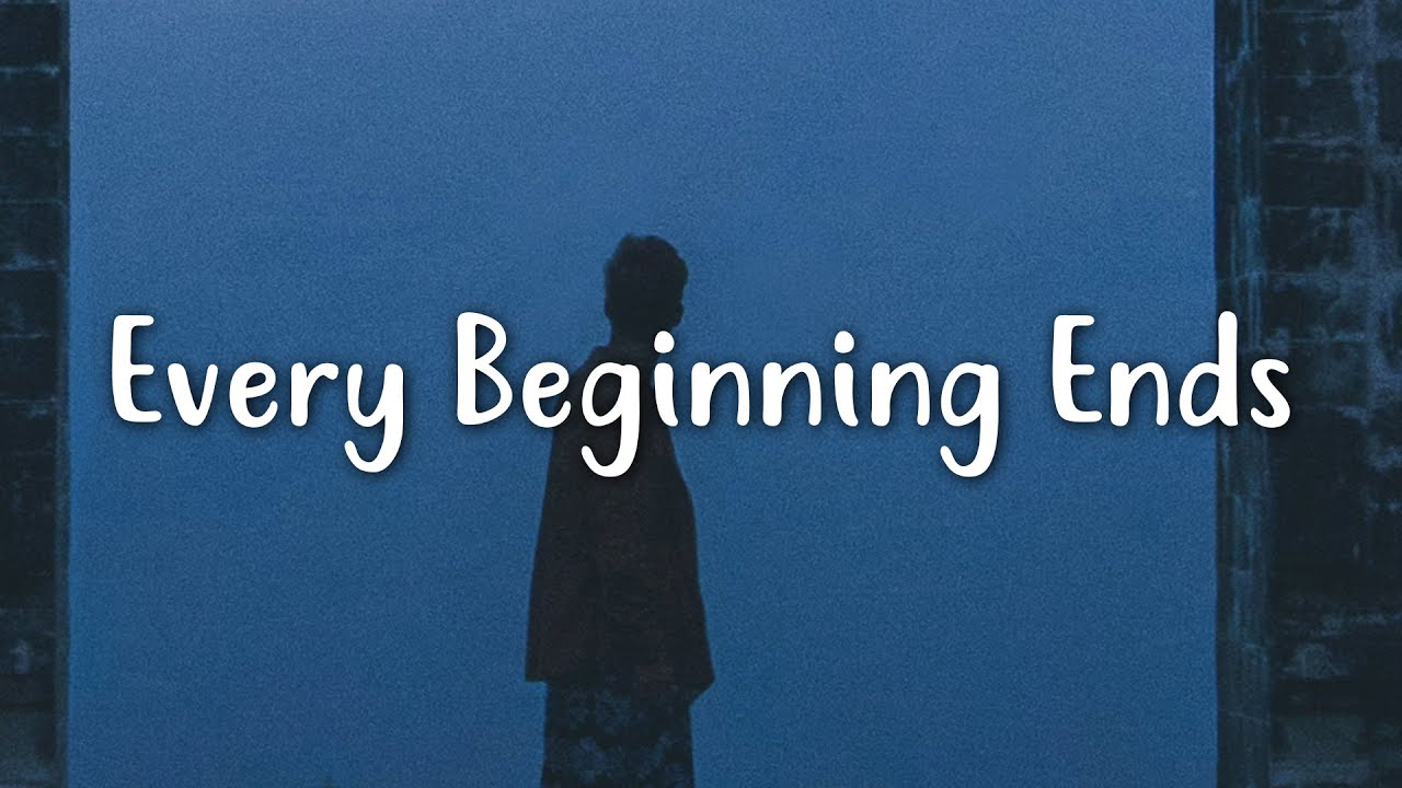 Noah Cyrus, Benjamin Gibbard - Every Beginning Ends (Lyrics)