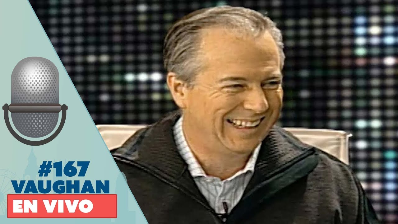 Vaughan en Vivo Episode 167 | Vaughan TV