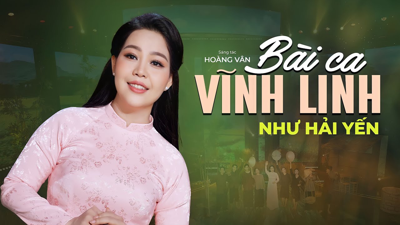 Bài Ca Vĩnh Linh - Như Hải Yến | Sáng tác: Hoàng Vân |