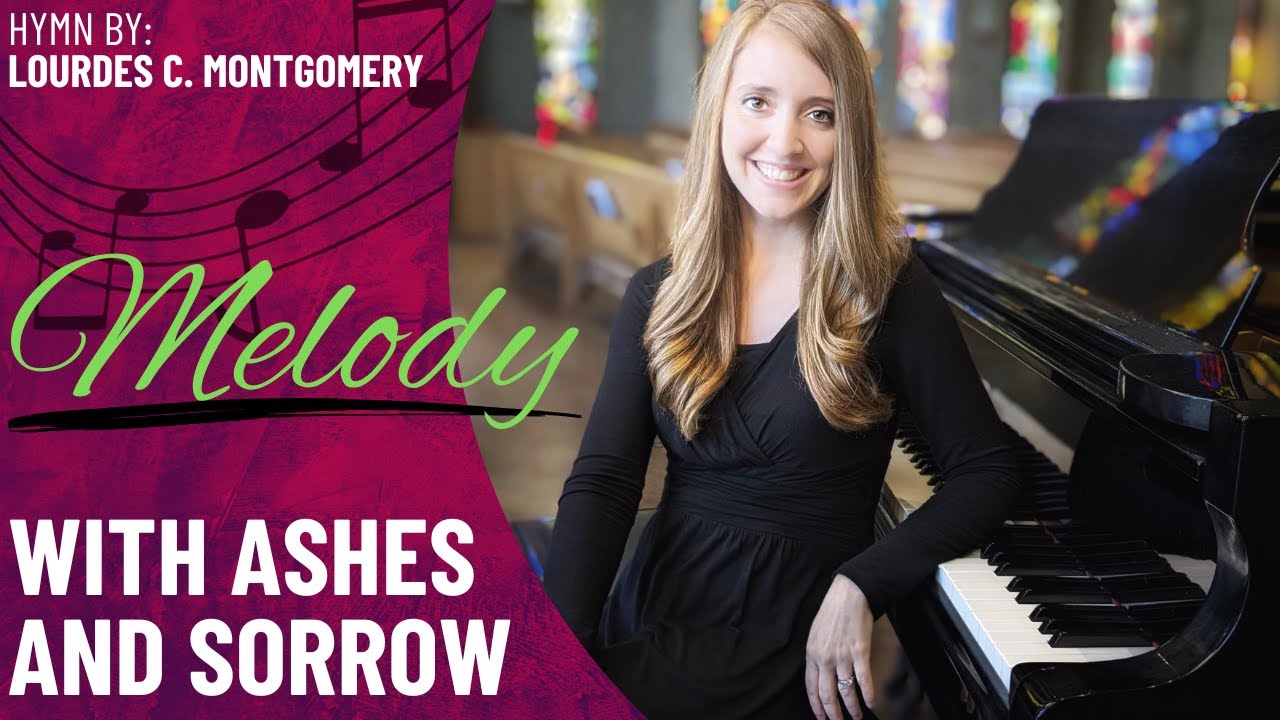 With Ashes and Sorrow *Lent (Melody)