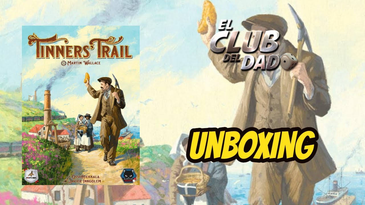 Tinners Trail - Unboxing - El club del dado