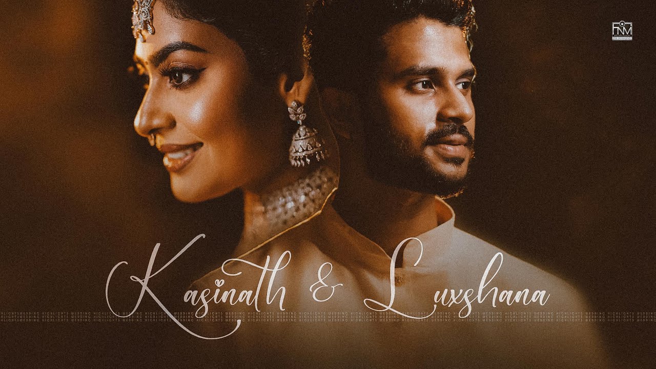 Cinematic Wedding Highlights | Kasinath 💕 Luxshana | Tamil Hindu Wedding | FNM Photography