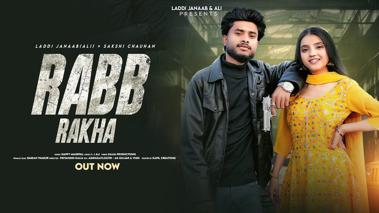 RABB RAKHA by L J ALI || SAKSHI CHAUHAN || SIMRAN THAKUR || HAPPY MANDYAL || 2026 NEW SONG 