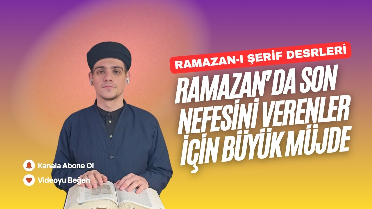 Ramazan’da Ahirete İntikal Eden Mümininlere Verilen Büyük Müjdeler