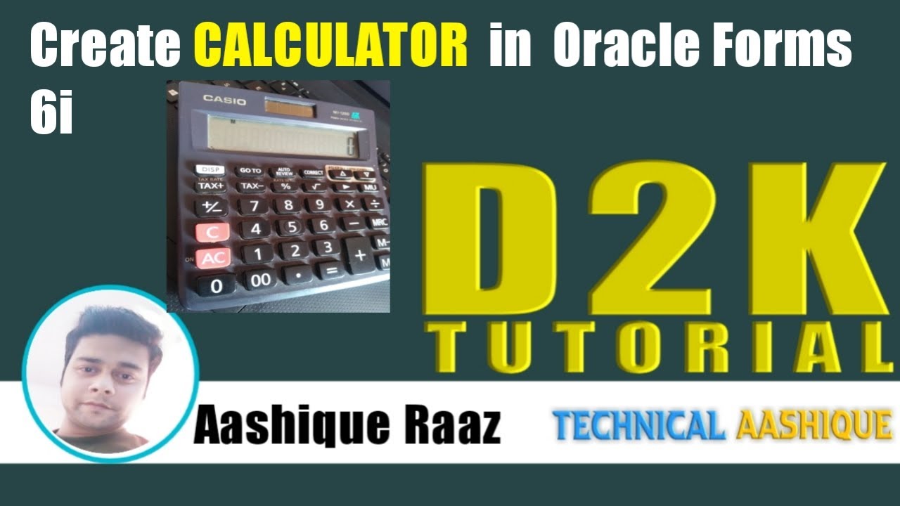 How To Create Calculator in Oracle Forms 6i|D2K Tutorial|Technical Aashique