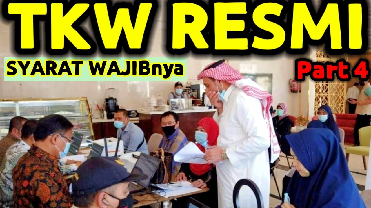 SYARAT WAJIB DOKUMEN YG HARUS DISIAPKAN UNTUK CALON TKW KE ARAB SAUDI SECARA RESMI VISA KERJA