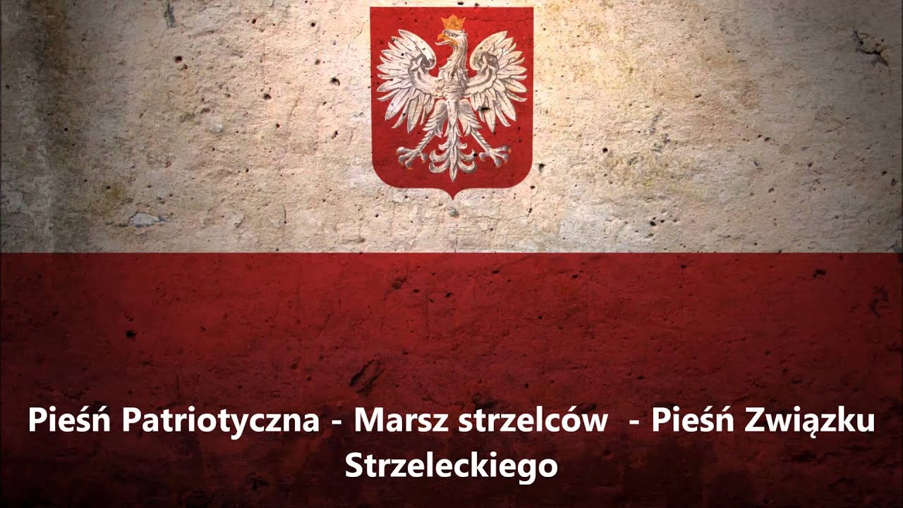Pieśń Patriotyczna - Marsz strzelc&oacute;w - Pieśń Związku Strzeleckiego