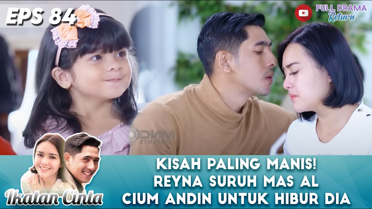 KISAH PALING MANIS! REYNA SURUH MAS AL CIUM ANDIN UNTUK HIBUR DIA - IKATAN CINTA