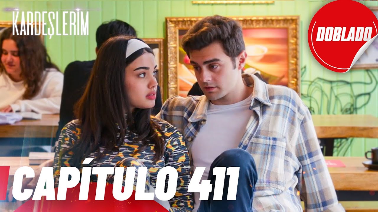 Todo por mi Familia | Kardeslerim - Cap&iacute;tulo 411 | Doblado