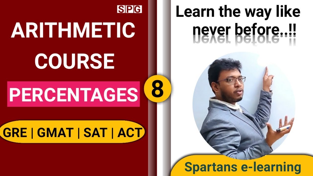 Arithmetic Course for GRE : Percentages part - 8