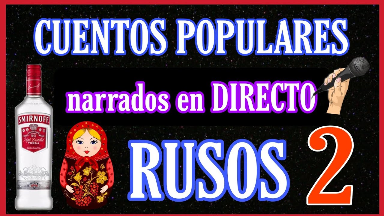💜CUENTOS POPULARES RUSOS con MORALEJA/CUENTOS en DIRECTO📢