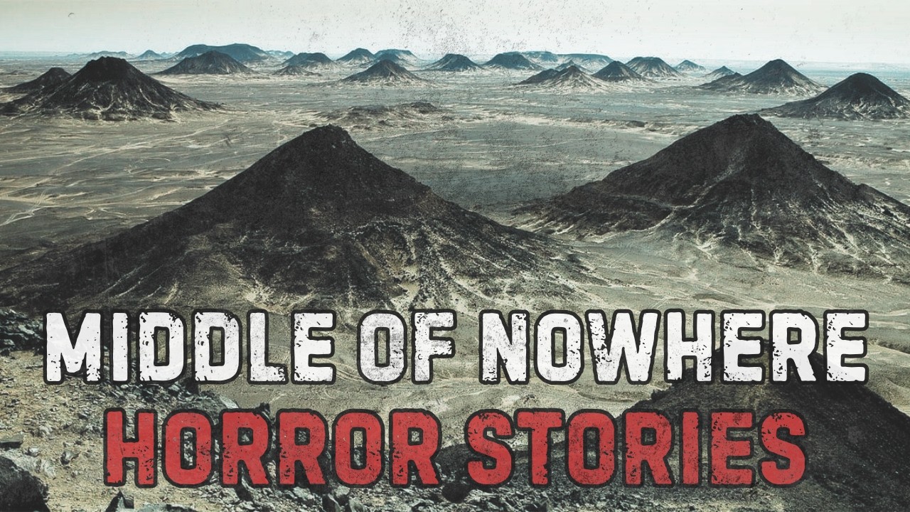 6 Scary Middle Of Nowhere Horror Stories