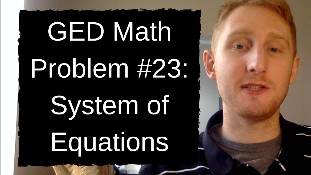 Solving System of Equations - GED Math Problem of the Day #23