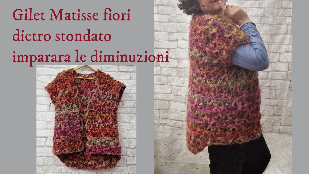 GIlet Matisse Fiori dietro stondato come fare le diminuzioni con il punto fiori all'uncinetto