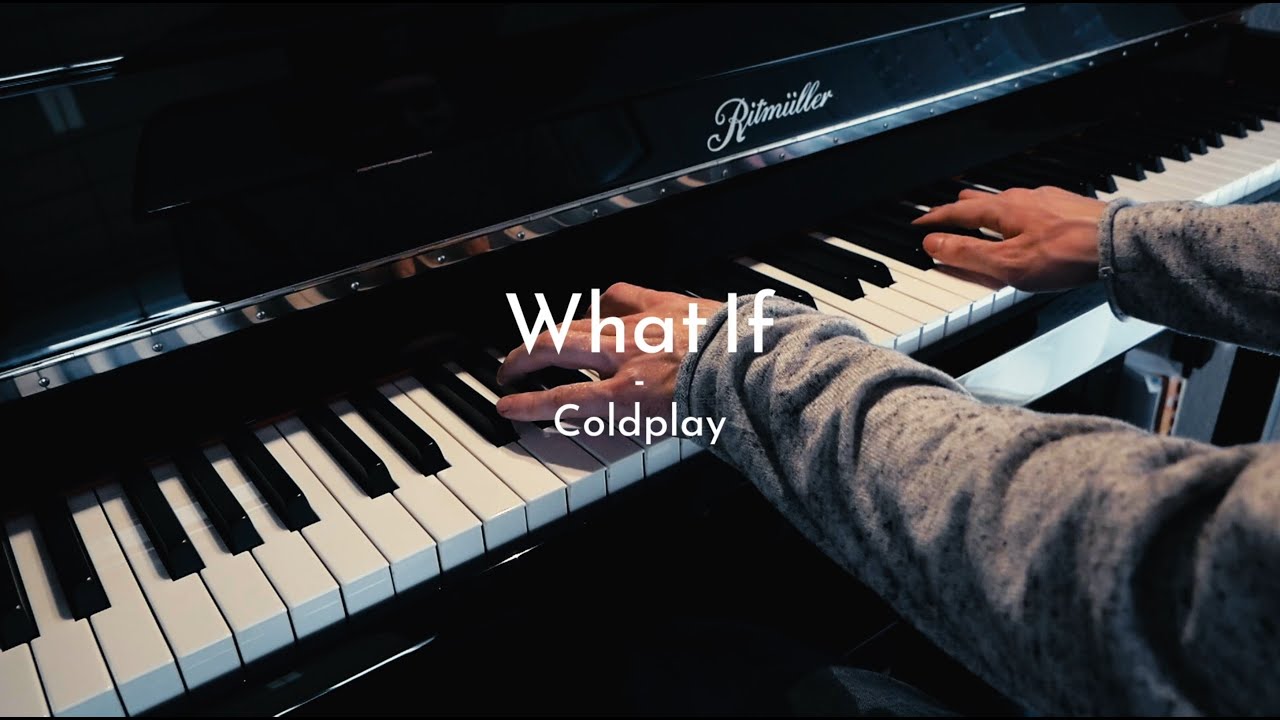 What If - Coldplay - Piano Cover