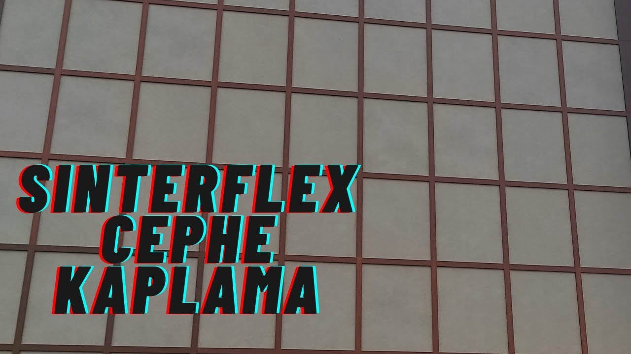 SINTERFLEX CEPHE KAPLAMASI NASIL YAPILIR ?