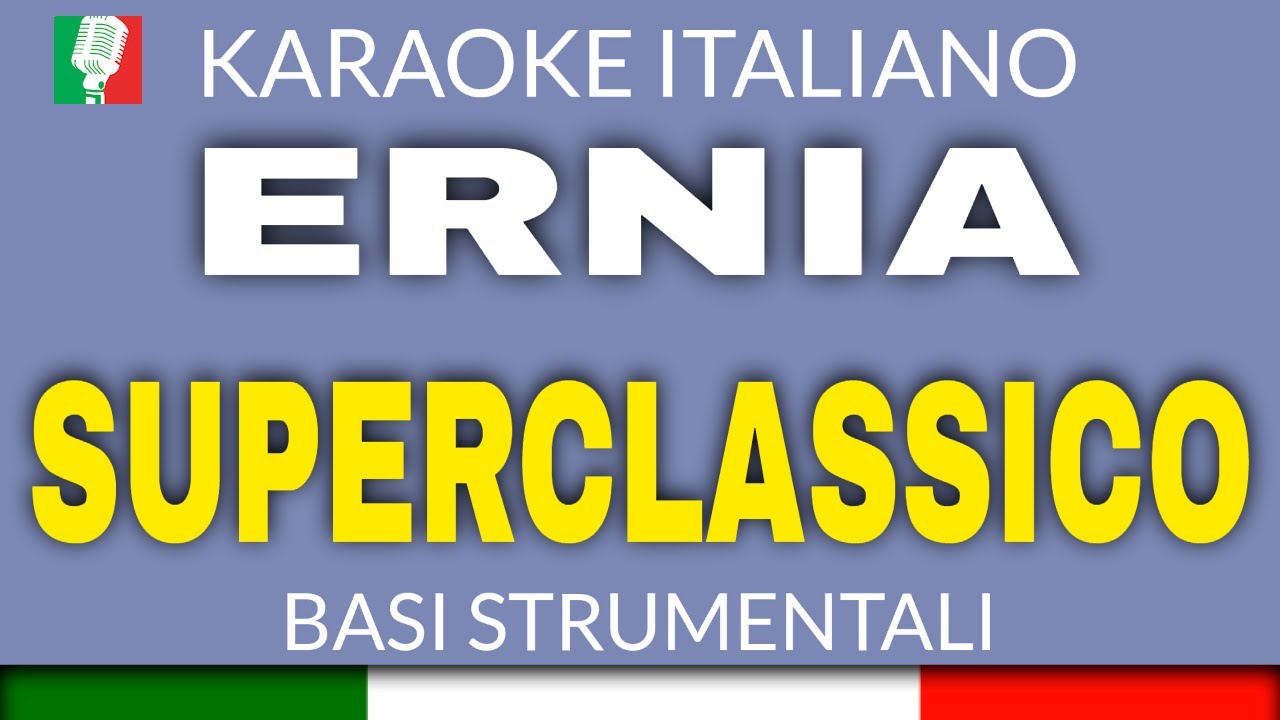 ERNIA - SUPERCLASSICO (KARAOKE INSTRUMENTAL) [base karaoke italiano]🎤