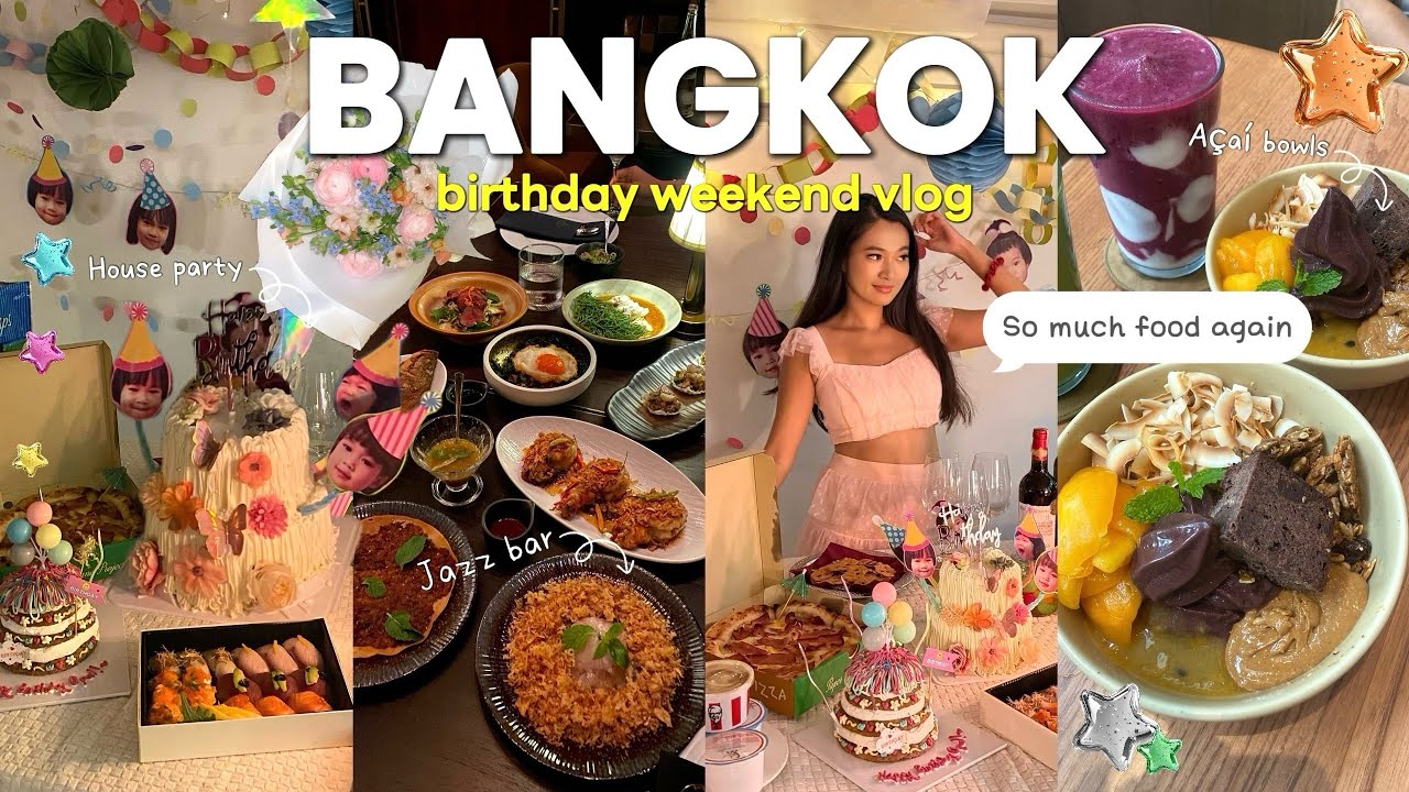 Bangkok Birthday Weekend 🇹🇭 Jazz bar, Thai food, local eats & house party 🎂💞✨