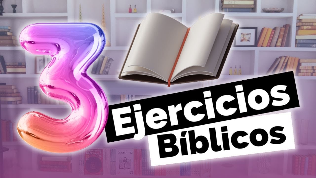 3 Ejercicios Bíblicos | Ministerio Juvenil
