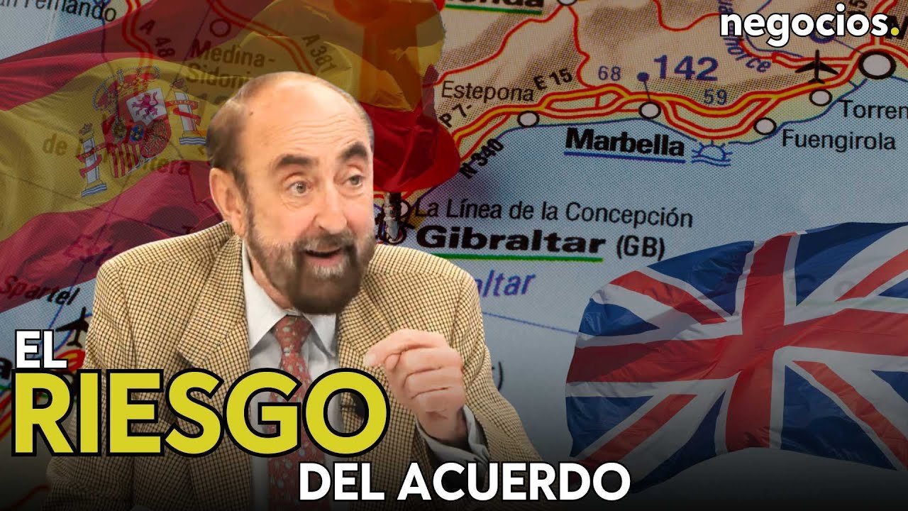 VALDECASAS: ¿Qué está pasando con Gibraltar? Este es el riesgo del acuerdo España-Reino Unido